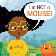 I'm NOT A Mouse! - Softcover Edition