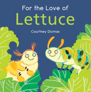 For the Love of Lettuce - Hardcover Edition