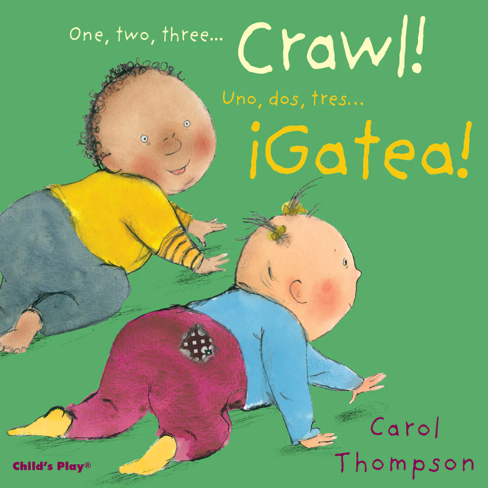 Crawl!/¡Gatea! - Board book Edition