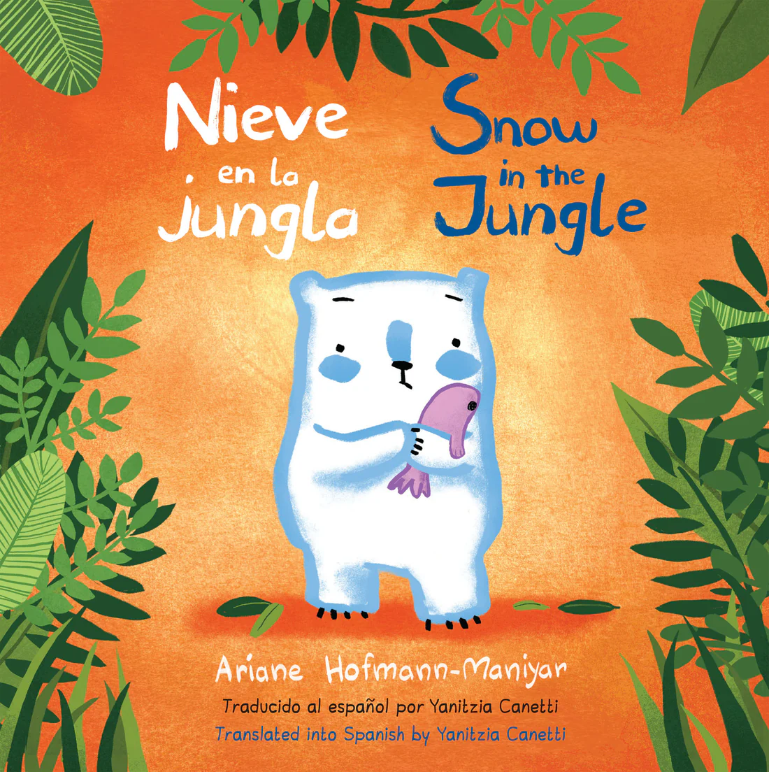 Nieve en la Jungla/Snow in the Jungle - Hardcover Edition