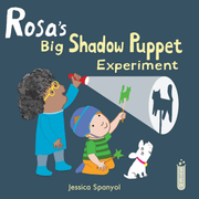 Rosa's Big Shadow Puppet Experiment - Hardcover Edition