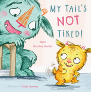 My Tail's NOT Tired! - 8x8 Softcover Edition