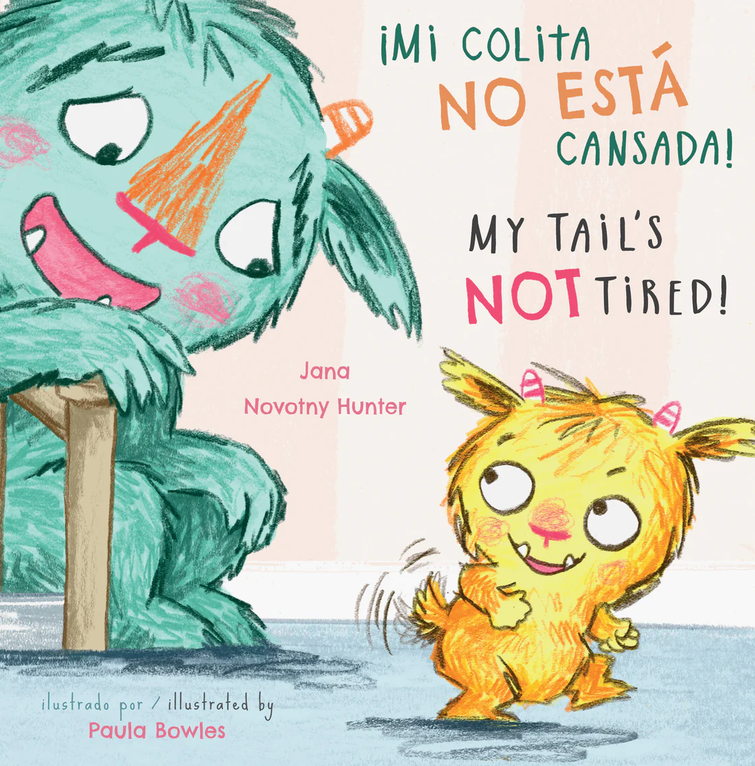 ¡Mi colita no esta cansada!/My Tail’s NOT Tired! - Softcover Edition