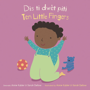 Dis ti dwèt piti/Ten Little Fingers - Board book Edition
