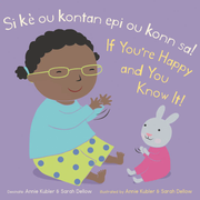 Si kè ou kontan epi ou konn sa! /If You’re Happy and You Know It! - Board book Edition