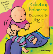 Rebote y balanceo/Bounce & Jiggle - Board book Edition