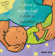 Calma y serenidad/Calm & Soothe - Board book Edition