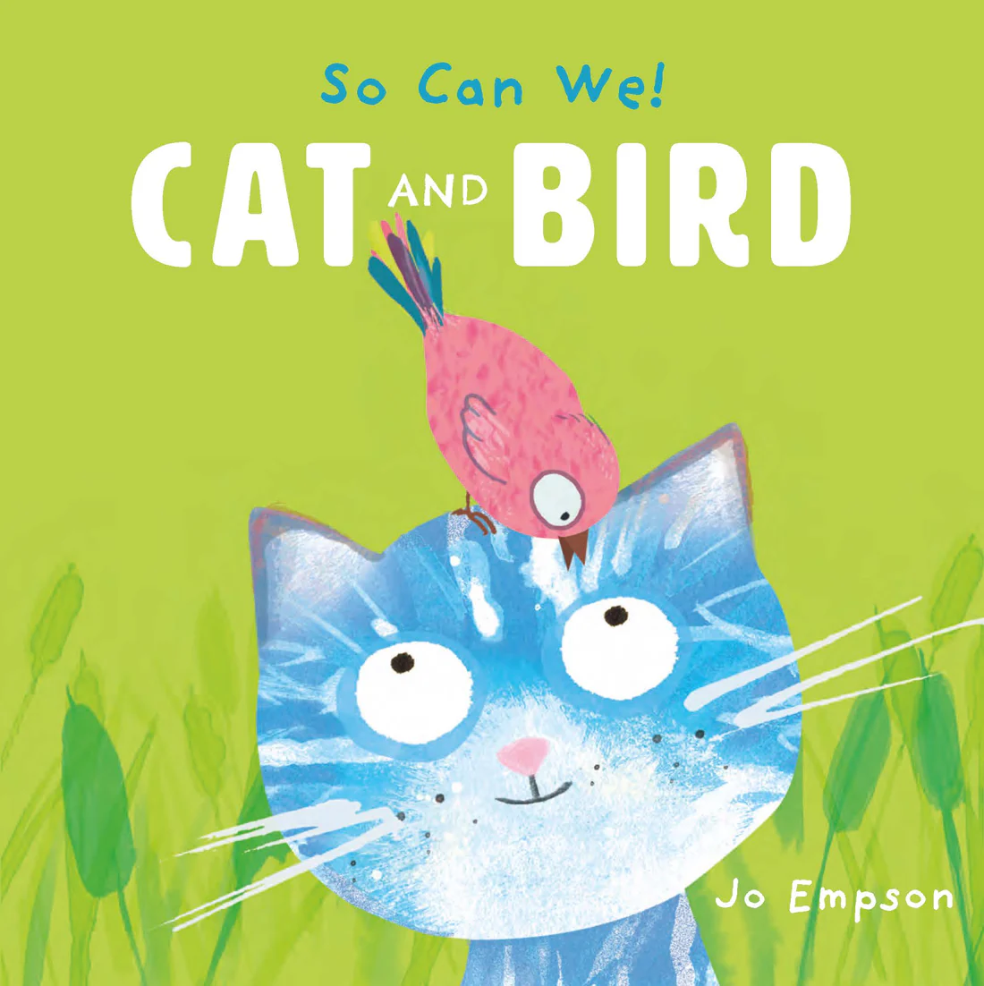 So Can We! Cat and Bird - Board book Edition