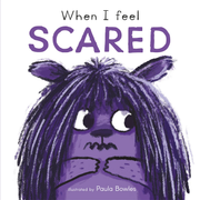 When I Feel Scared - Board book Edition