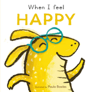 When I Feel Happy - Board book Edition