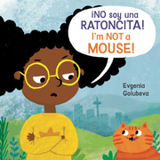 NO soy una RATONCITA!/I'm NOT a Mouse! - 8x8 Softcover Edition
