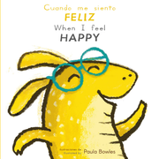 Cuano me siento Feliz/When I Feel Happy - Board book Edition