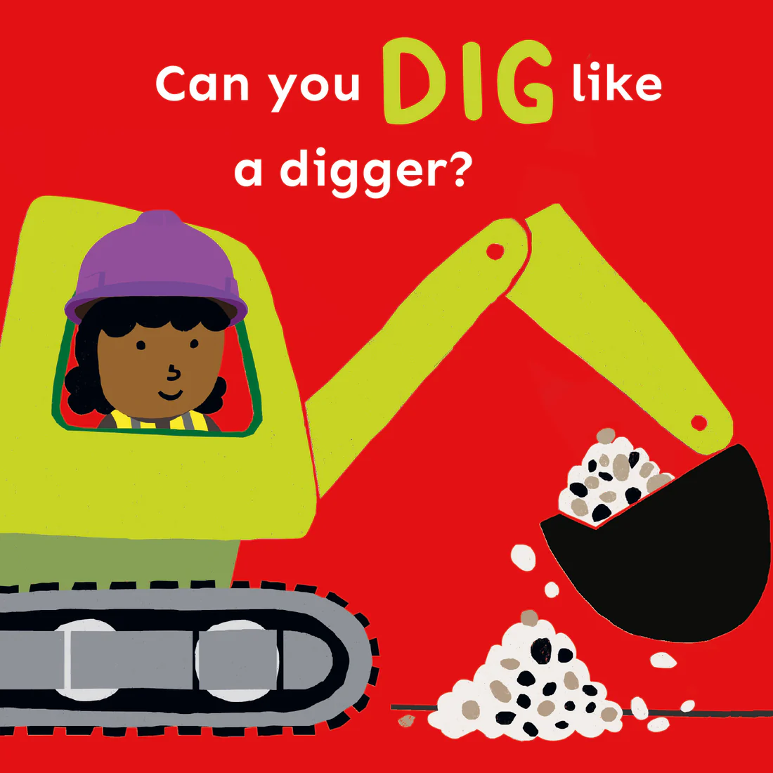 Can You Dig Like a Digger? - Board book Edition