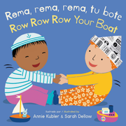 Rema, rema, rema, tu bote/Row Row Row Your Boat - Board book Edition