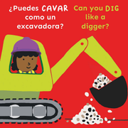 ¿Puedes CAVAR como un excavadora?/Can you DIG like a digger? - Board book Edition