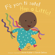 Fè yon ti sote!/Hop a Little! - Board book Edition