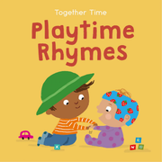 Together Time: Playtime Rhymes - Board book Edition