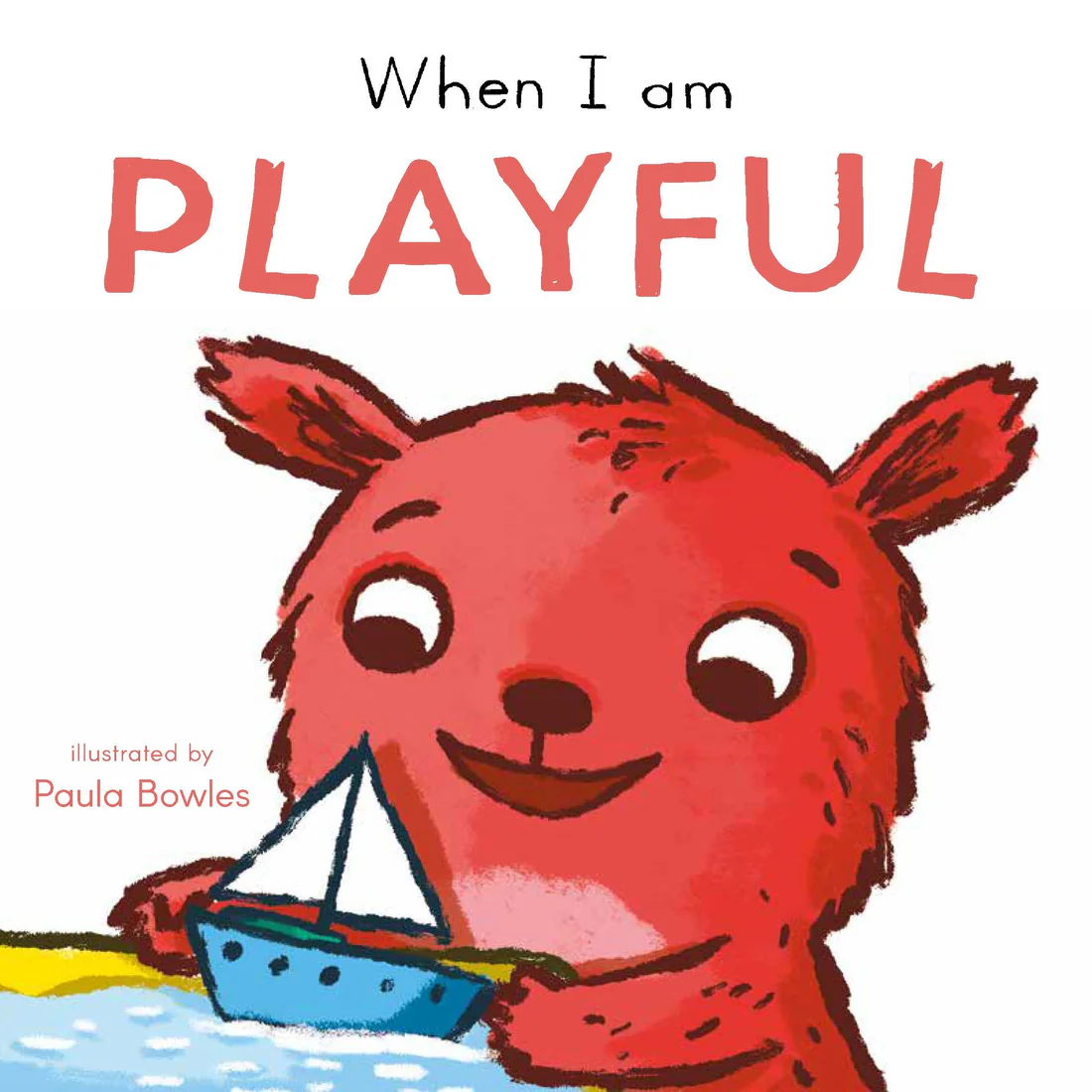 First Behaviors: When I am Playful - Board book Edition