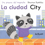 Los paseos del mapache: La ciudad/City - Board book Edition