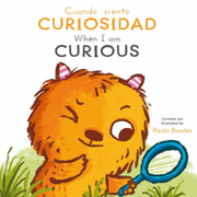 Primeros Comportamientos: Cuando siento Curiosidad/ When I am Curious - Board book Edition