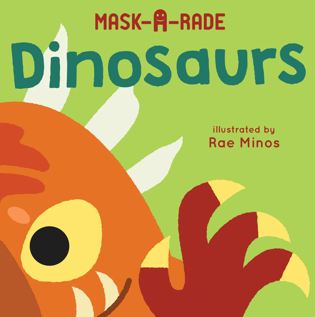 Mask-A-Rade: Dinosaurs - Board book Edition