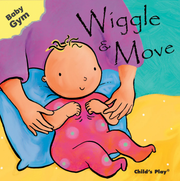 Wiggle & Move - Board book Edition