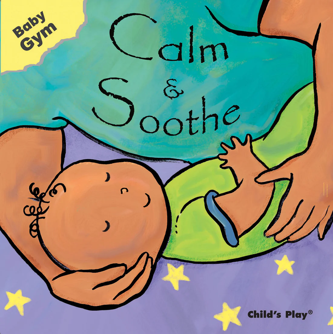 Calm & Soothe - Board book Edition