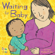 Waiting for Baby - Board book Edition