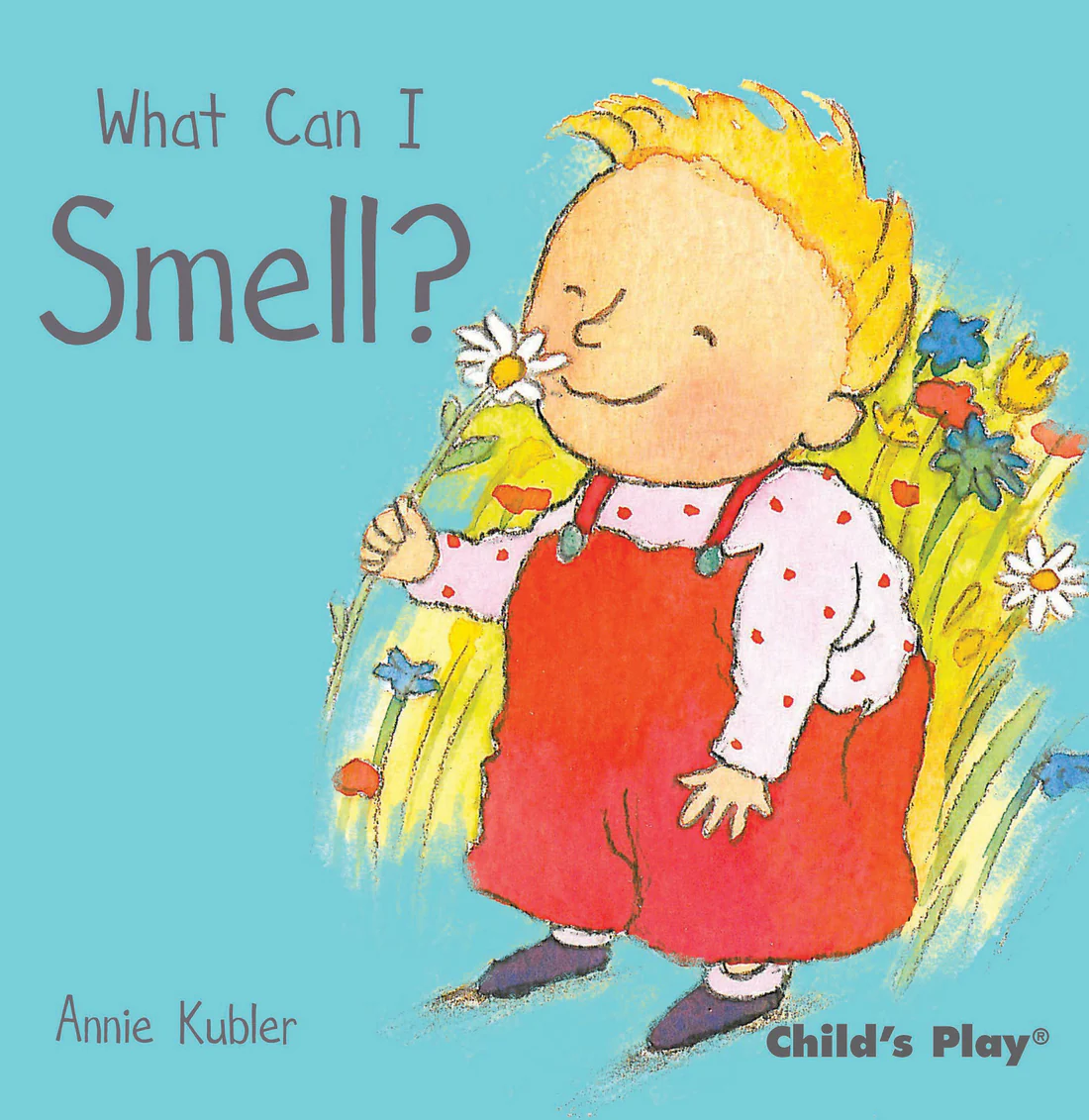 What Can I Smell? - Board book Edition