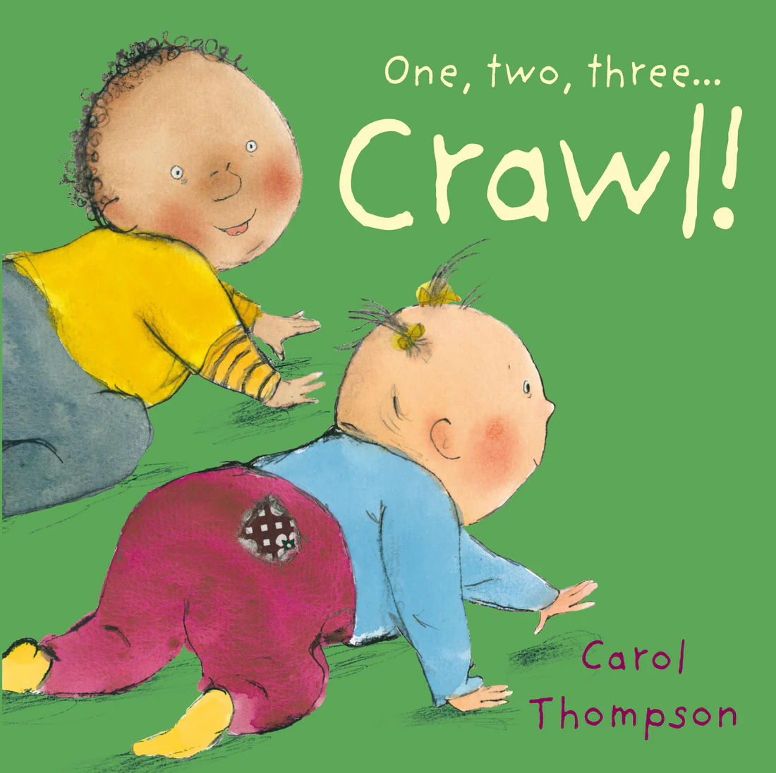 One, Two, Three… Crawl! - Board book Edition