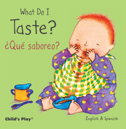 What Do I Taste? / ¿Qué saboreo? - Board book Edition