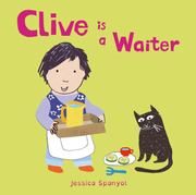 Clive is a Waiter - Board book Edition
