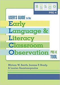 User's Guide To The Early Language And Literacy Classroom Observation Tool, Prek (ellco Prek)