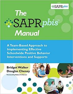 The Saprpbis Manual A Teambased Approach To Implementing Effective Schoolwide Positive Behavior Interventions And Supports